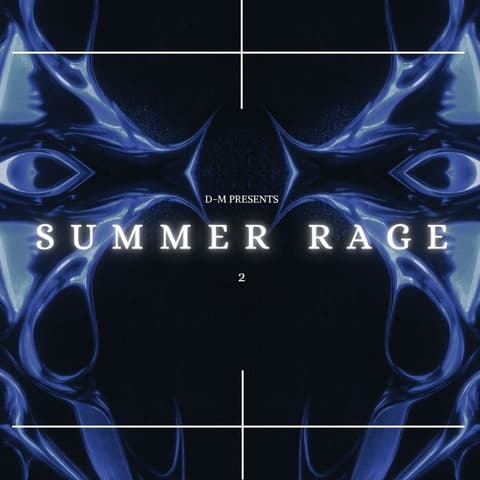 D-M Presents : Summer Rage Two