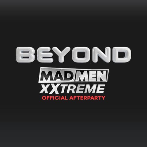 Beyond After Hours - Madmen Xxtream Official Afterparty