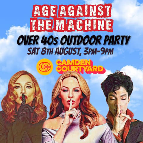 CAMDEN Age Against The Machine Outdoor Over 40s Party, 3pm-9pm