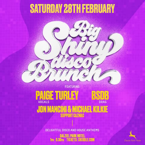 BIG SHINY DISCO BRUNCH - Sat 28th February - MOTHERWELL