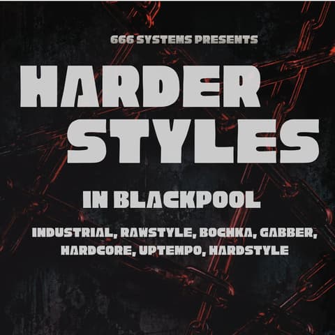 Harder Styles In Blackpool - 666 Systems
