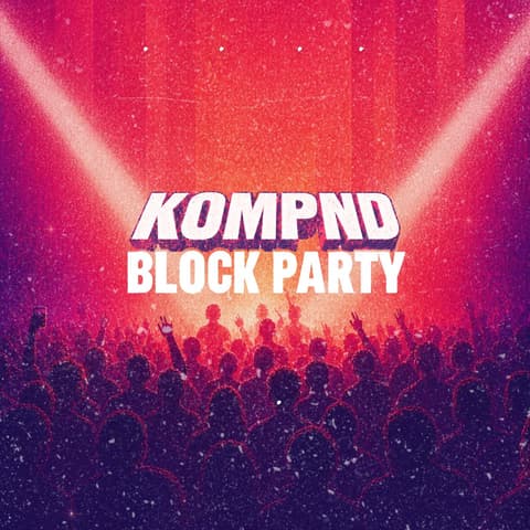 KOMPND Open Air Block Party