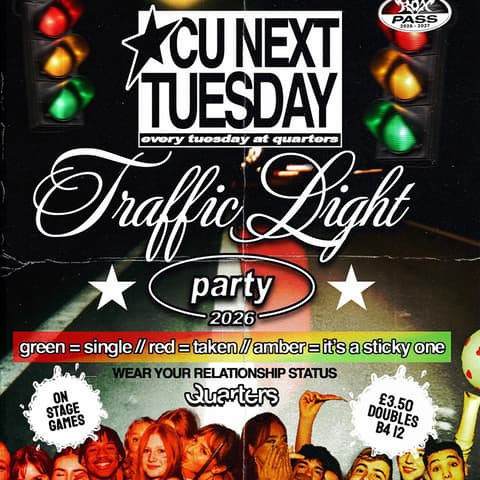 CU NEXT TUESDAY | Traffic Light Party | 06/10/2026