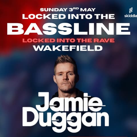 Locked Into The Bassline Wakefield ft Jamie Duggan & More