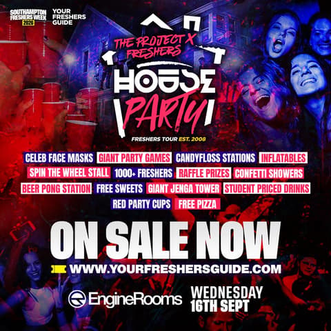 The Project X Freshers House Party @ EngineRooms Southampton
