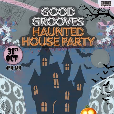 360 Sessions presents , The Haunted House Party