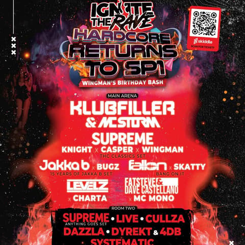 Ignite the Rave! Hardcore's return to SP1! Wingmans Birthday