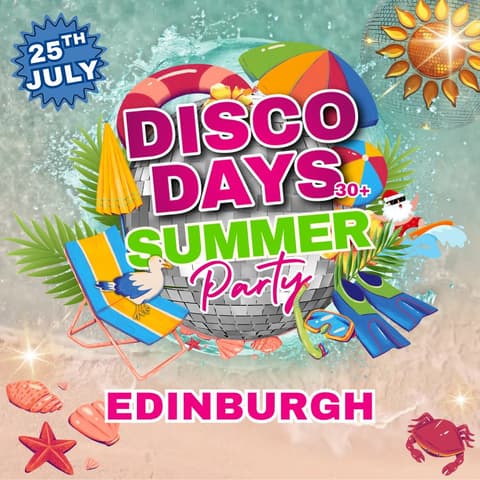 Disco Days Edinburgh | Summer Party Edition