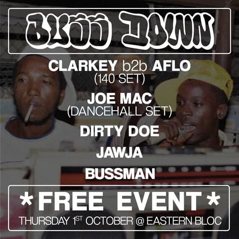Bussdown presents - Clarkey, Aflo, Joe Mac + more at Easter Bloc