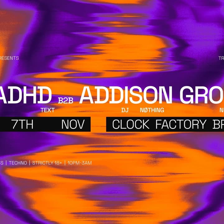 Clock Factory Presents: DJ ADHD B2B Addison Groove