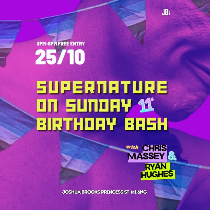 Supernature on Sunday 11th birthday + Chris Massey// Ryan Hughes