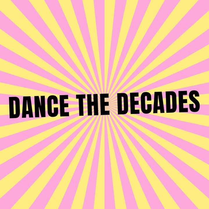 Dance the Decades (Day / Night Party)