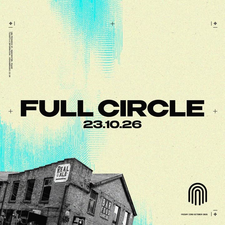 Full Circle: Shadow Child + Huxley | Joshua Brooks Manchester