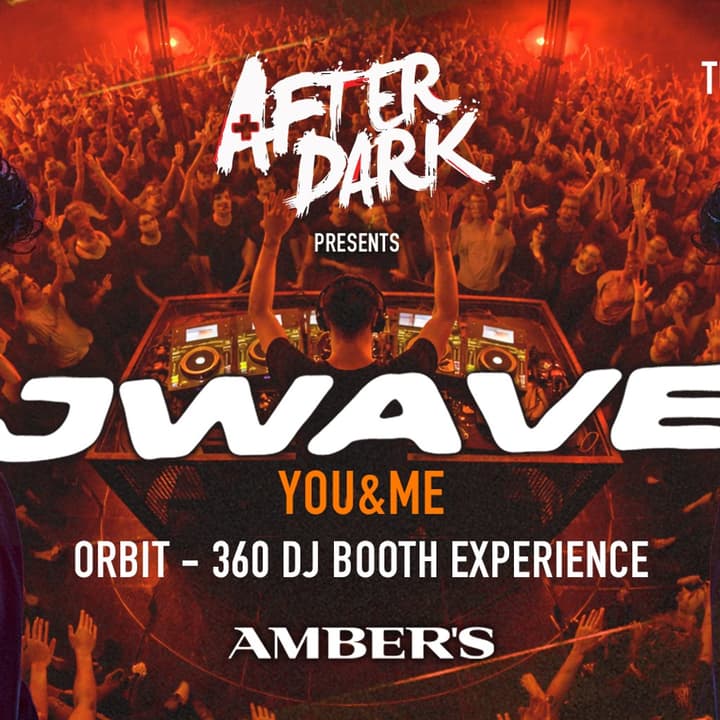 AFTER DARK presents JWAVE (YOU&ME) Orbit 360* Experience