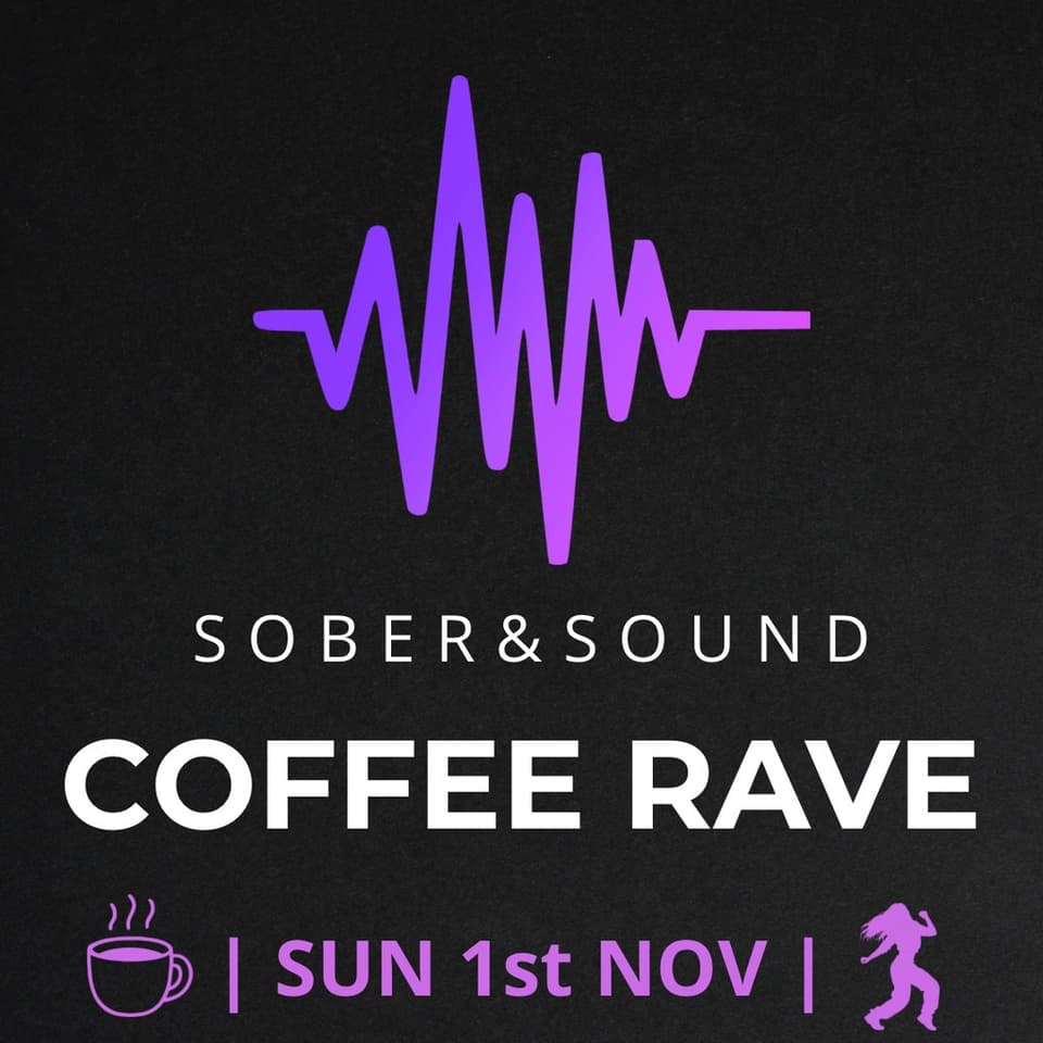 Sober & Sound - Coffee Rave  - 1/11/2026