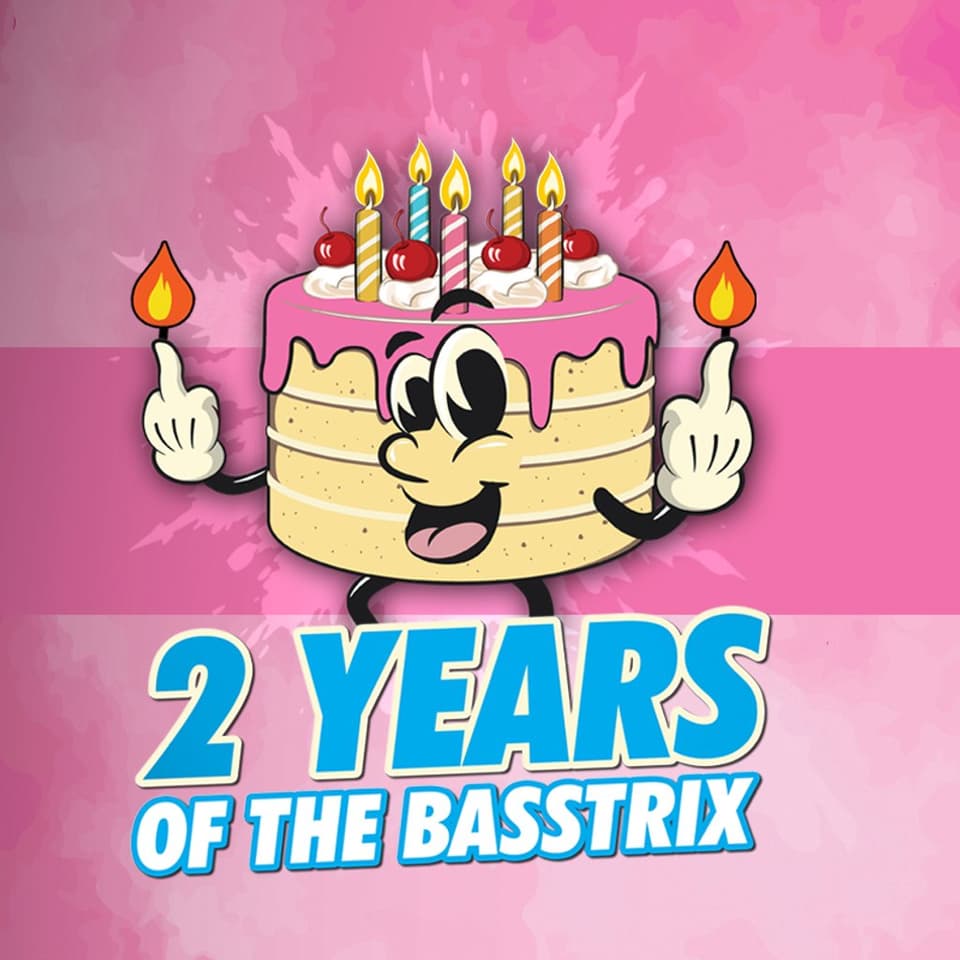 The Basstrix presents: 2 Years Of The Basstrix!