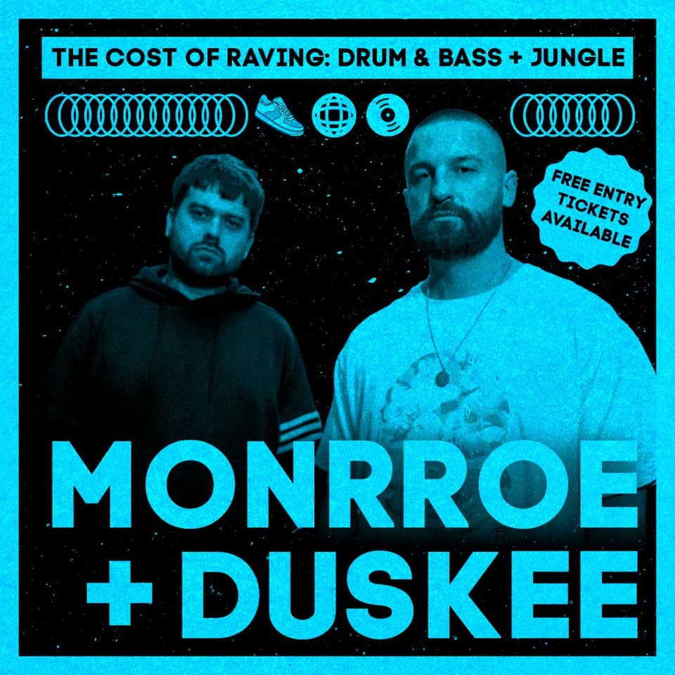 The Cost of Raving presents: Monrroe + Duskee