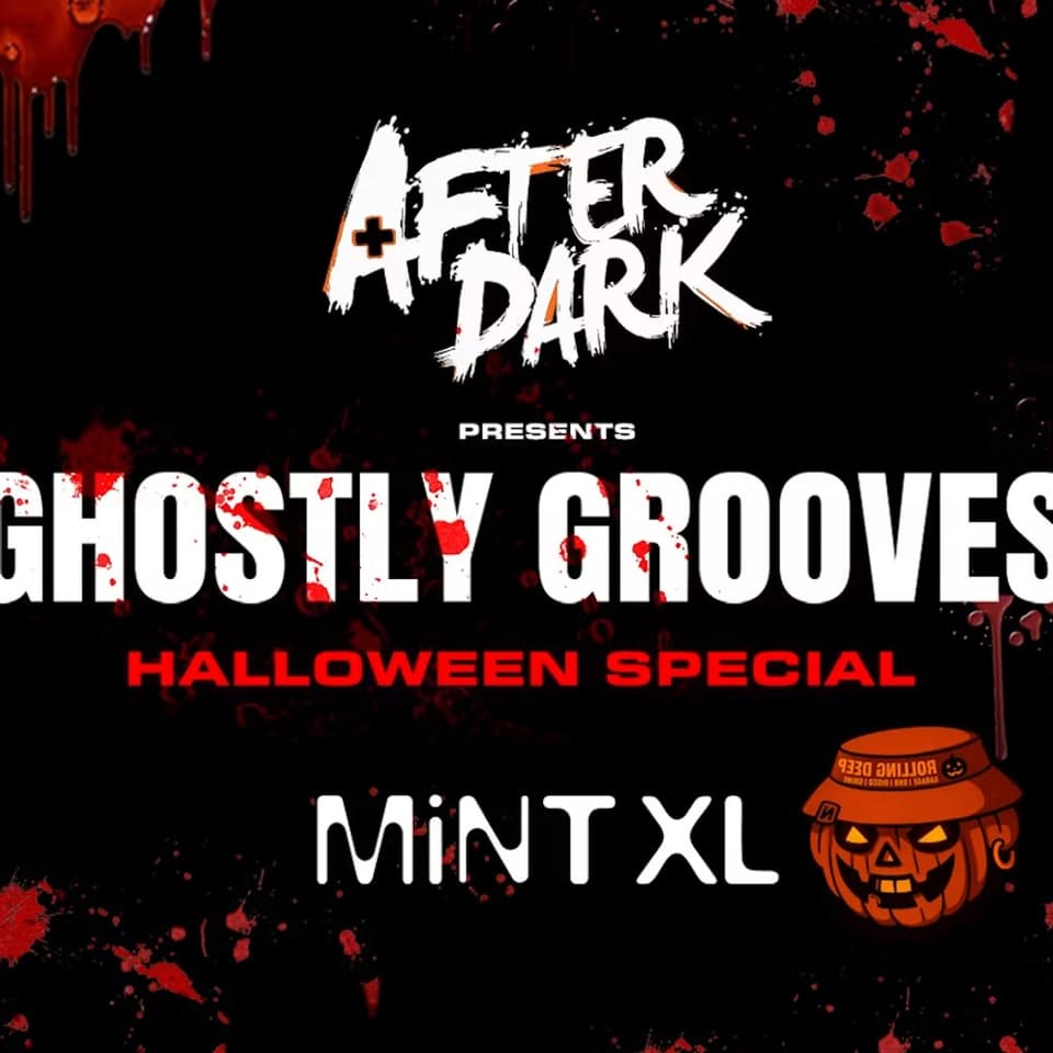 After Dark Ghostly Grooves @ Mint XL - Halloween Special